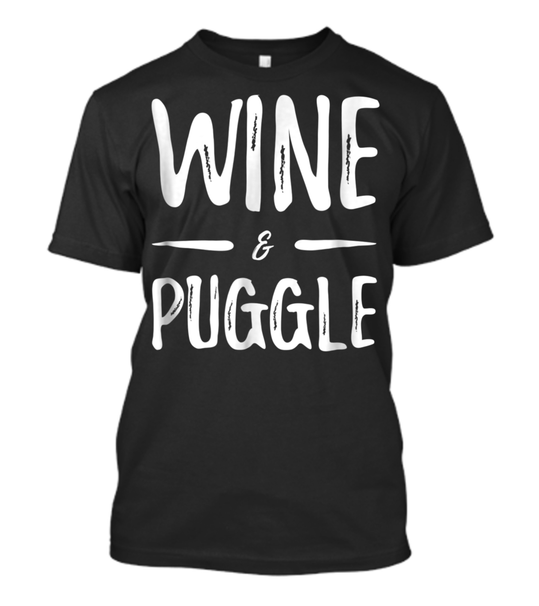 Wine And Puggle Mom Wine Lover Funny Dog Mom T-Shirt