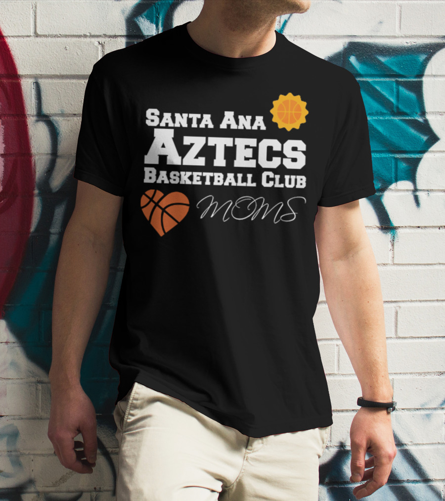 Santa Ana Aztecs Basketball Club Moms T-Shirt