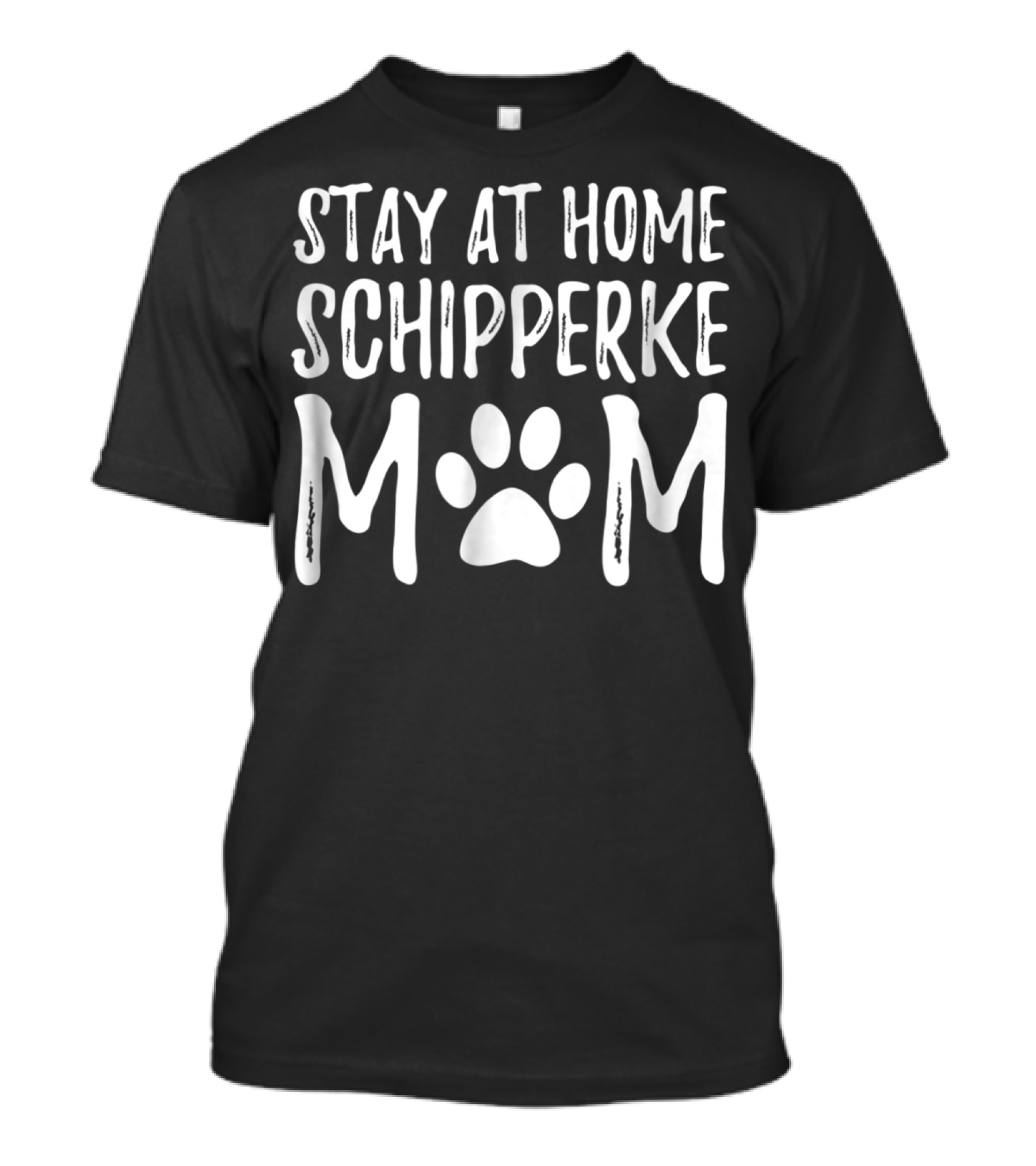 Stay At Home Schipperke Dog Mom With Paw Prints T-Shirt