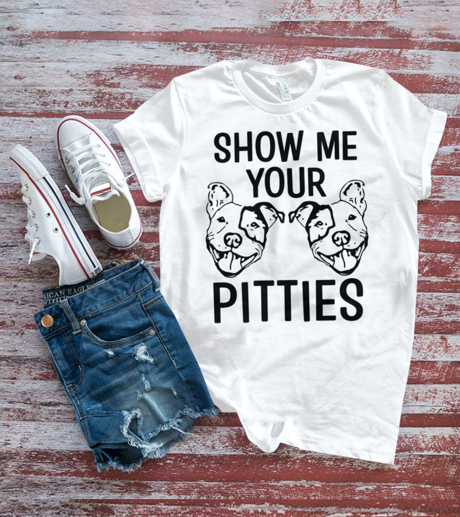 Show Me Your Pitties Pitbull Dad Pitbull Faces T-Shirt