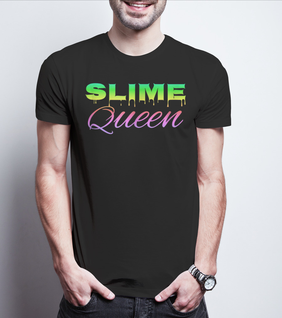 Slime Queen Girls Love Making Slime Colorful Dripping Text T-Shirt