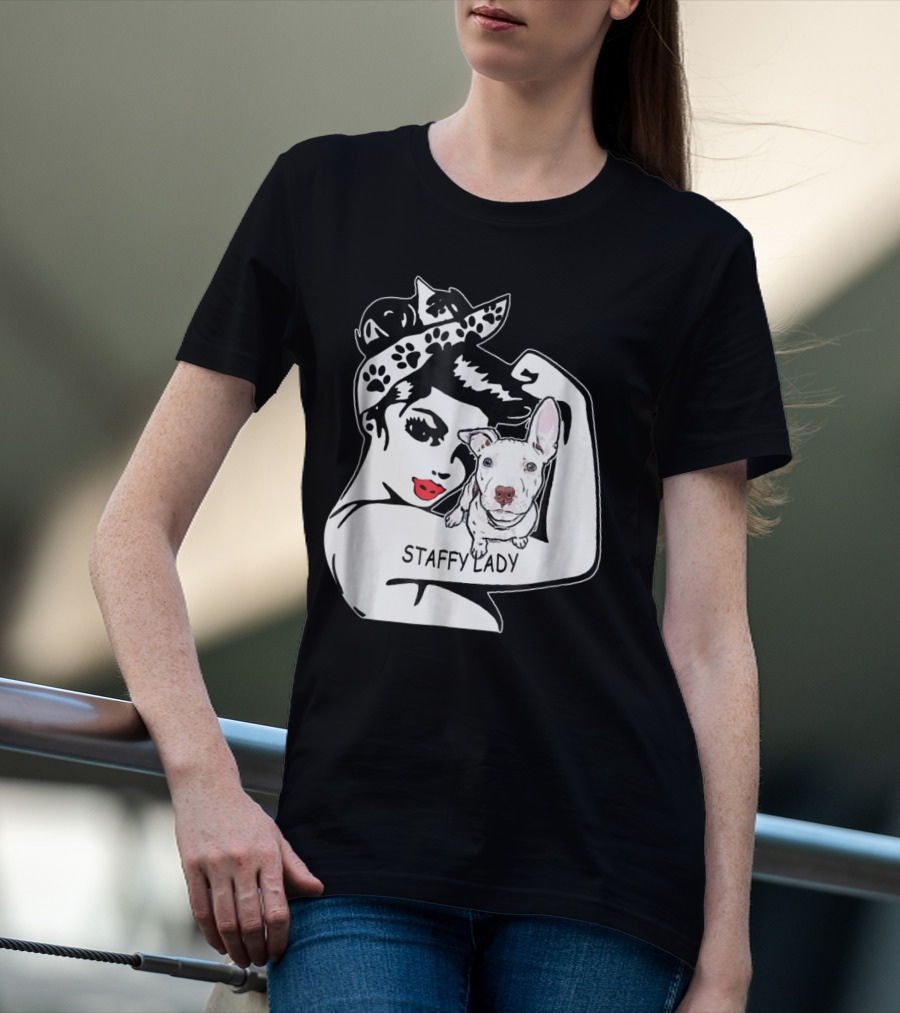 Staffy Lady Staffordshire Bull Terrier Strong Mom Birthday T-Shirt