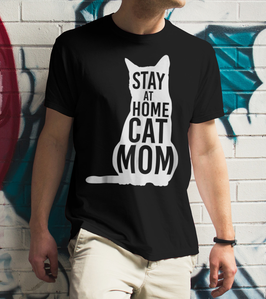 Stay At Home Cat Mom Silhouette For Cat Moms T-Shirt