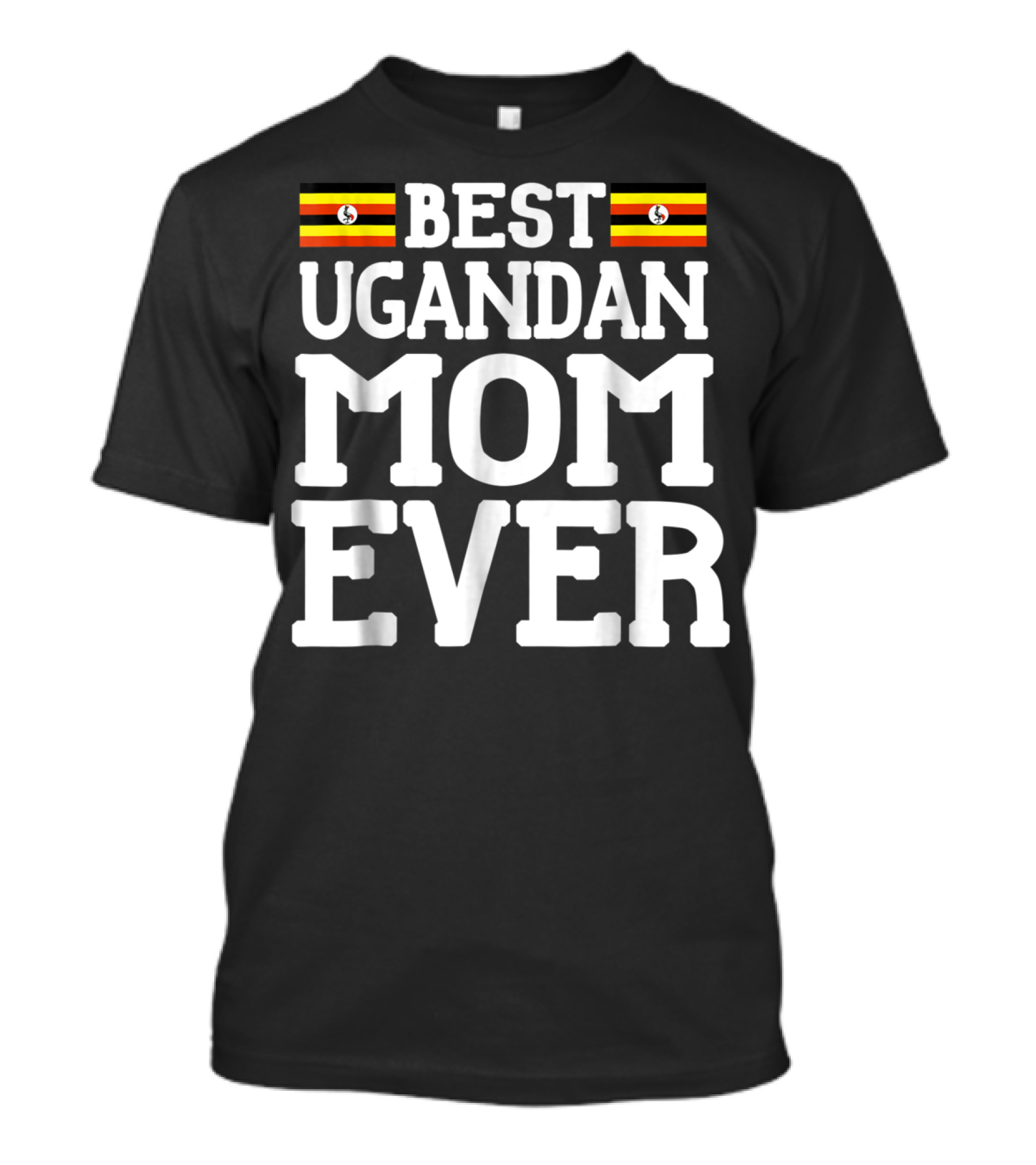 Best Ugandan Mom Ever With Flag Icons T-Shirt