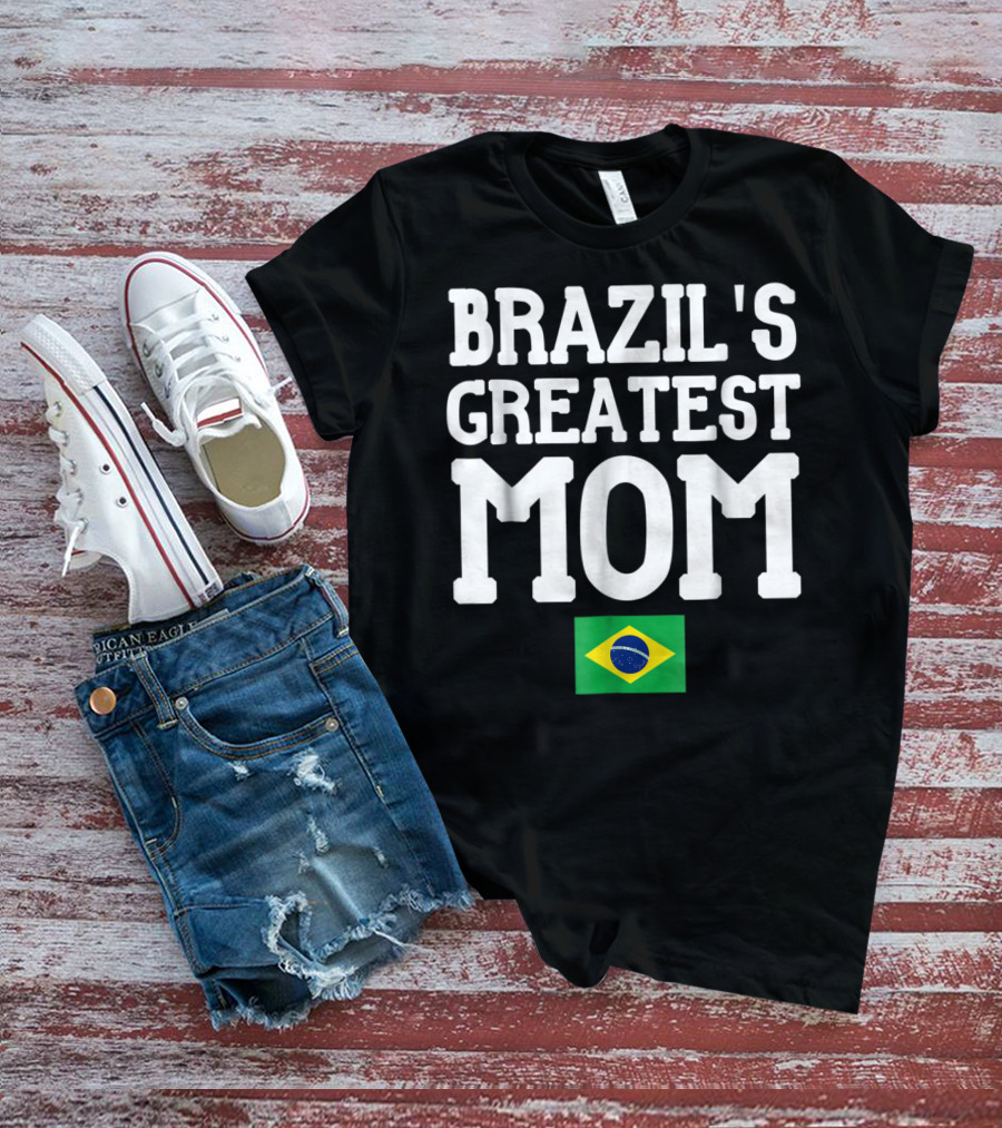 Brazil's Greatest Mom Mother's Day Tribute With Brazilian Flag T-Shirt