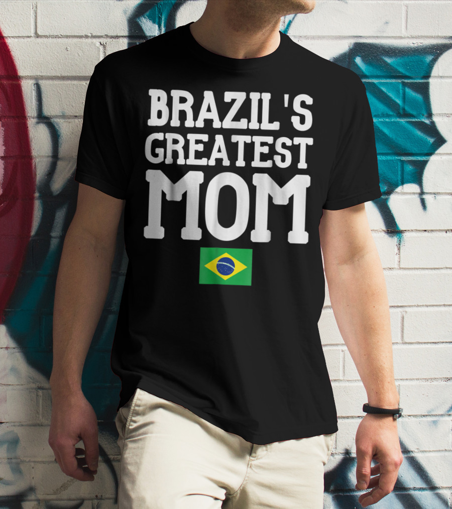 Brazil's Greatest Mom Mother's Day Tribute With Brazilian Flag T-Shirt