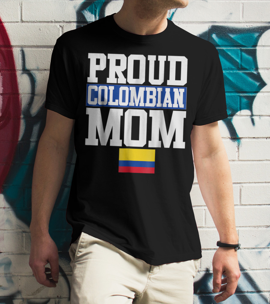 Proud Colombian Mom With Flag T-Shirt