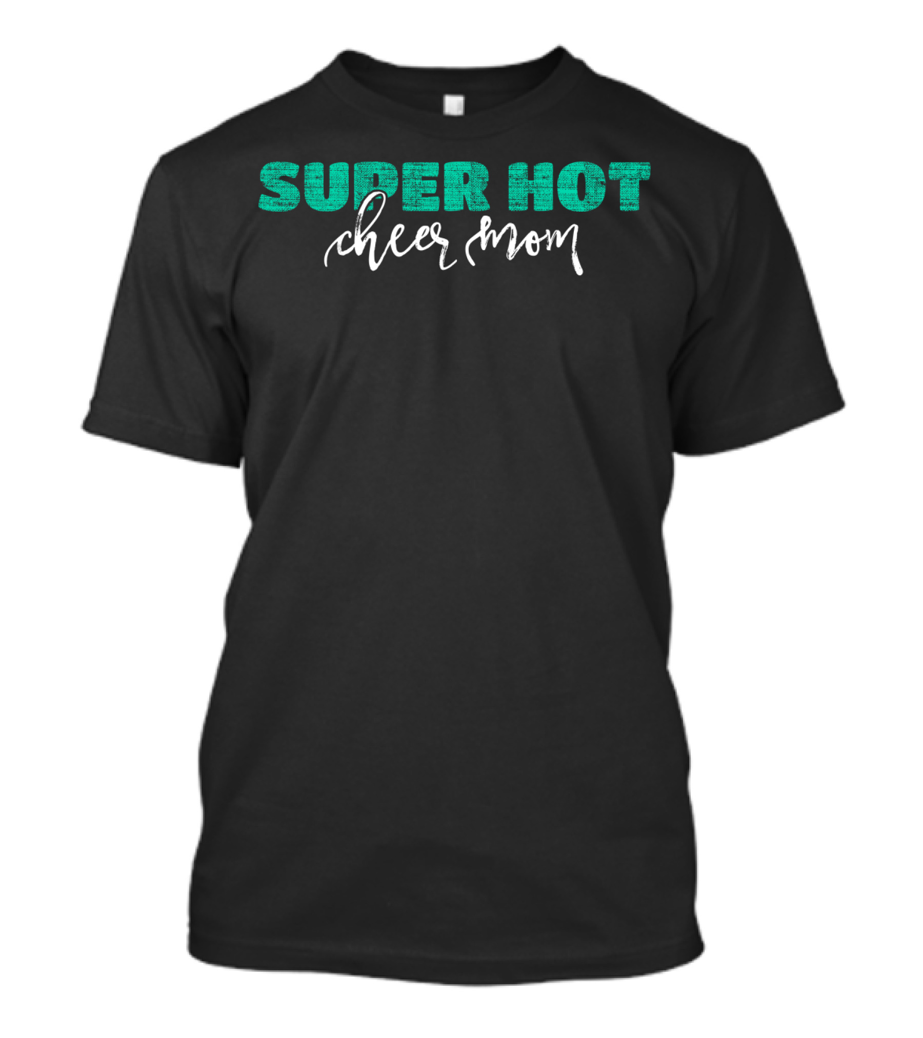 Super Hot Cheer Mom Cheerleader Mom T-Shirt