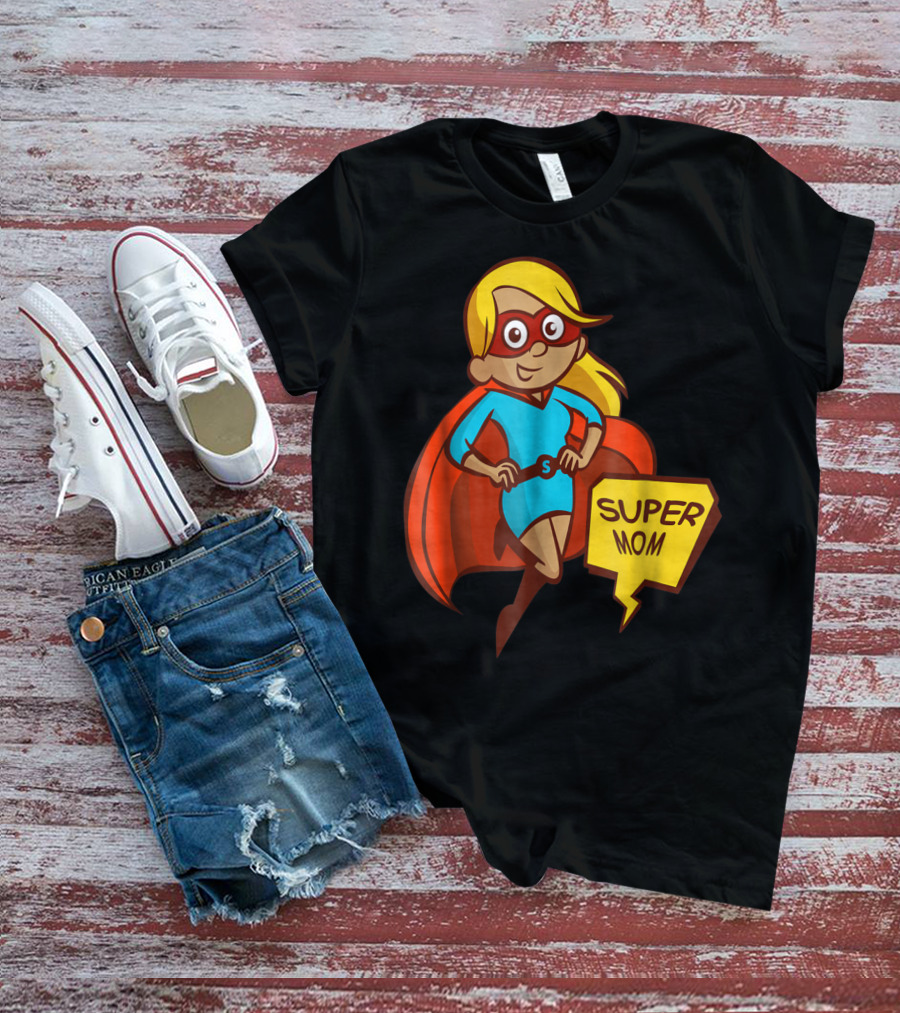 Super Mom T-Shirt