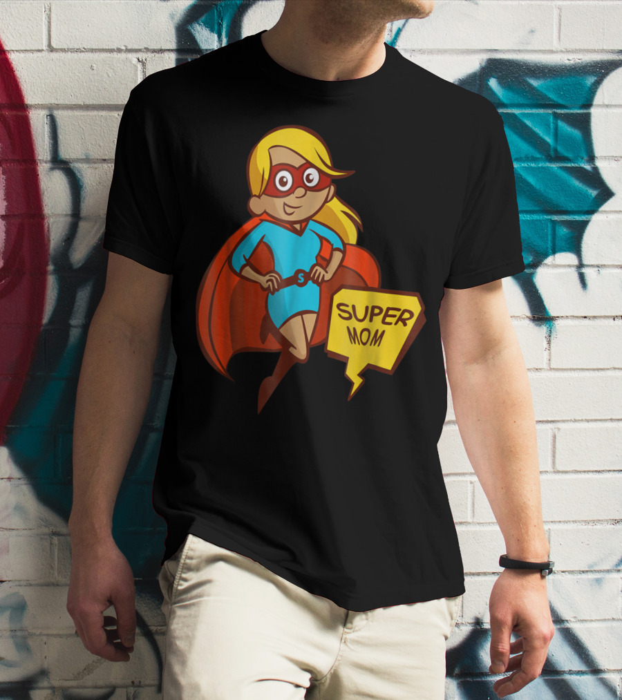 Super Mom T-Shirt