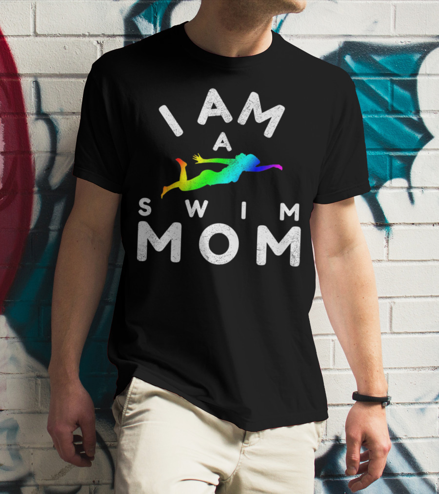 I Am A Swim Mom Rainbow Diver T-Shirt
