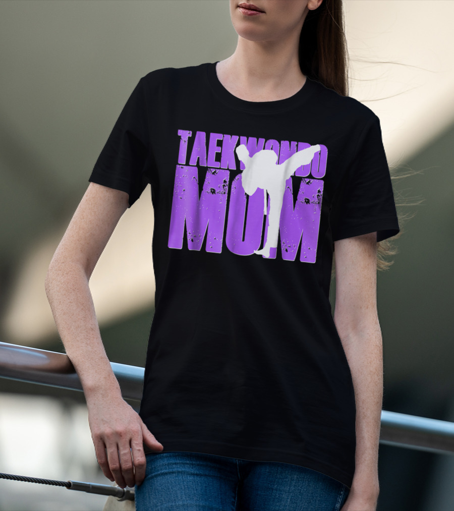 Taekwondo Mom Martial Arts Kick T-Shirt