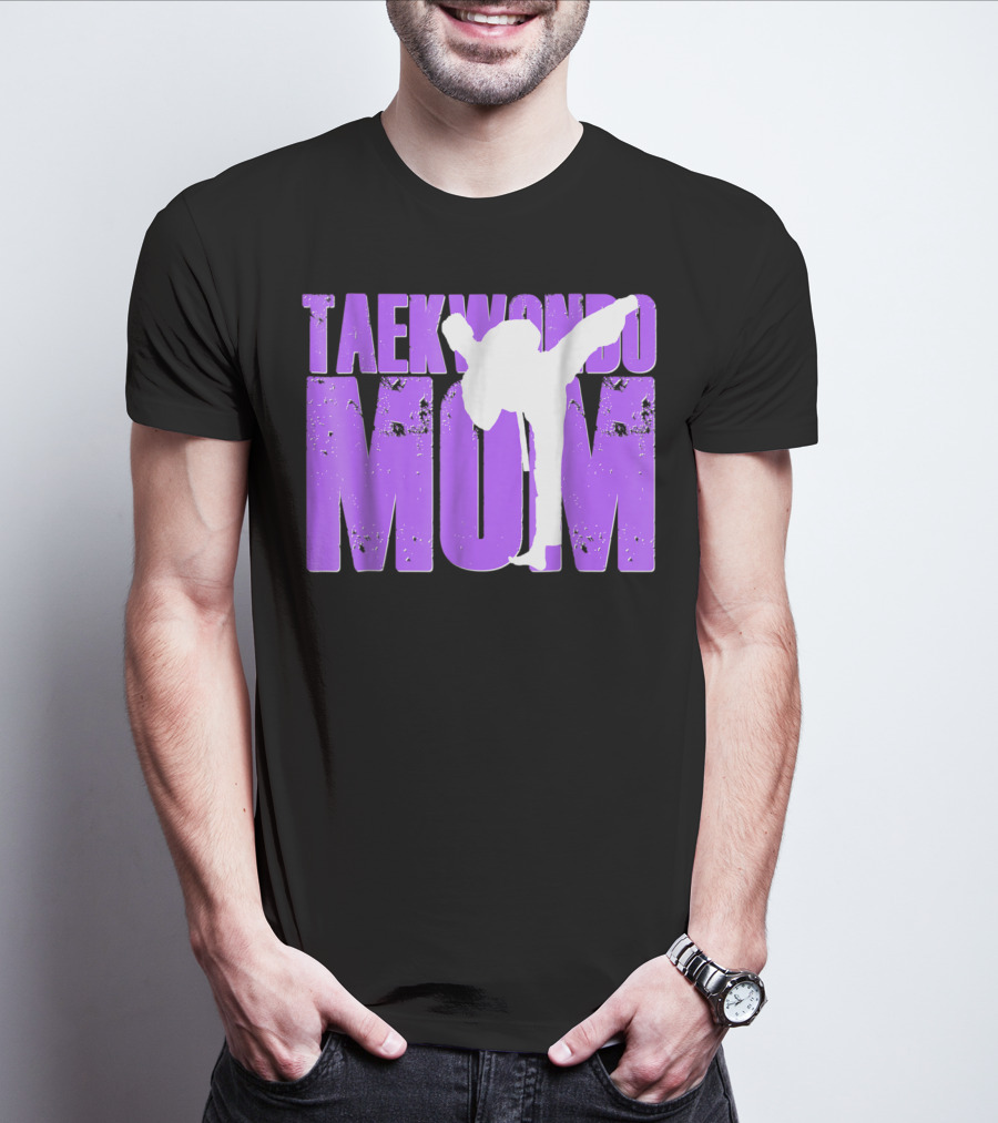 Taekwondo Mom Martial Arts Kick T-Shirt