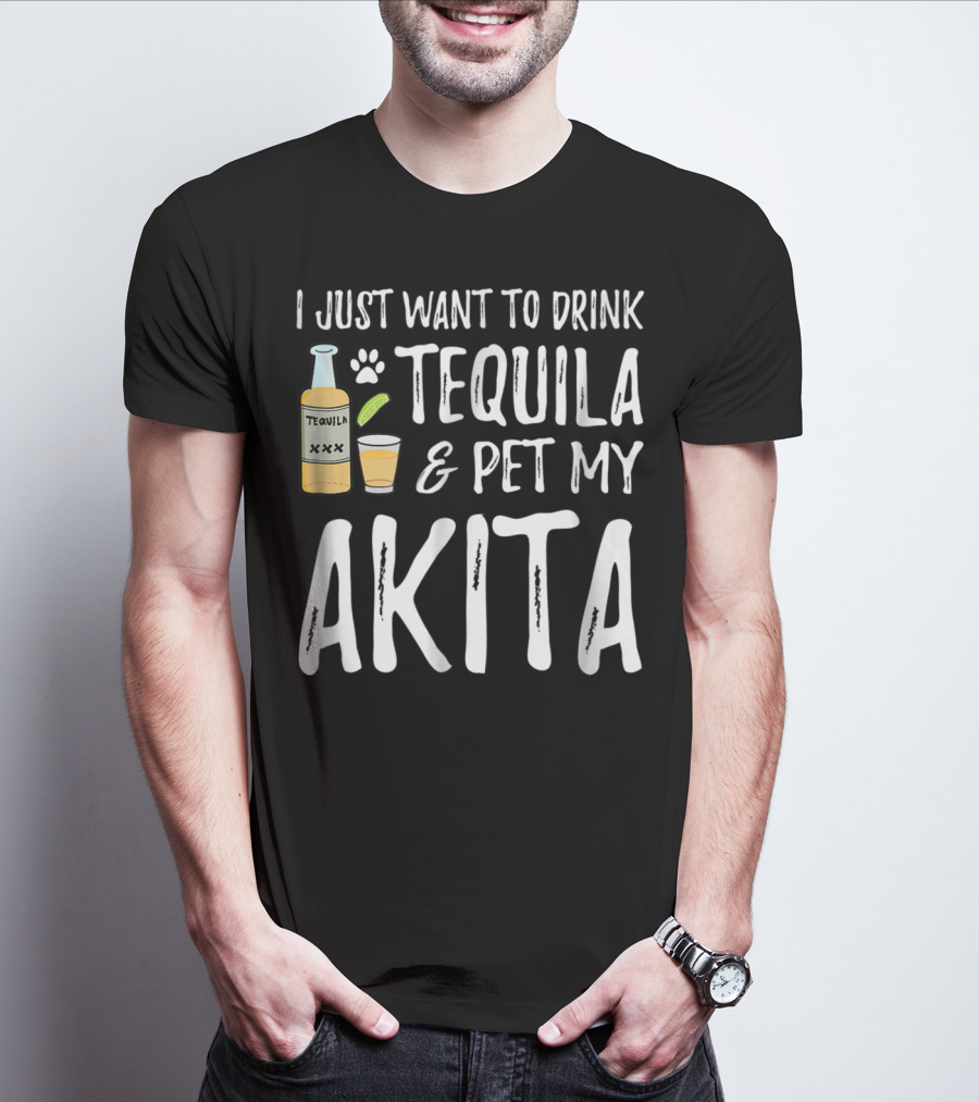 I Just Want To Drink Tequila And Pet My Akita For Cinco De Mayo Dog Mom Or Dog T-Shirt