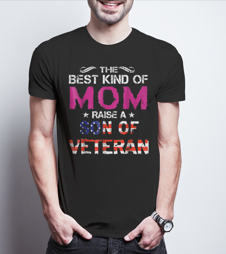 The Best Kind Of Mom Raise A Son Of Veteran USA Flag T-Shirt