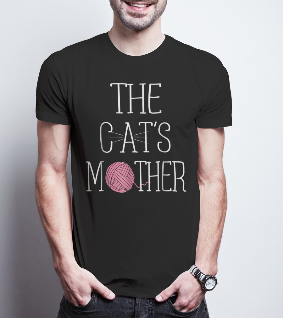 The Cat's Mother Cat Mom Yarn Ball Whiskers T-Shirt