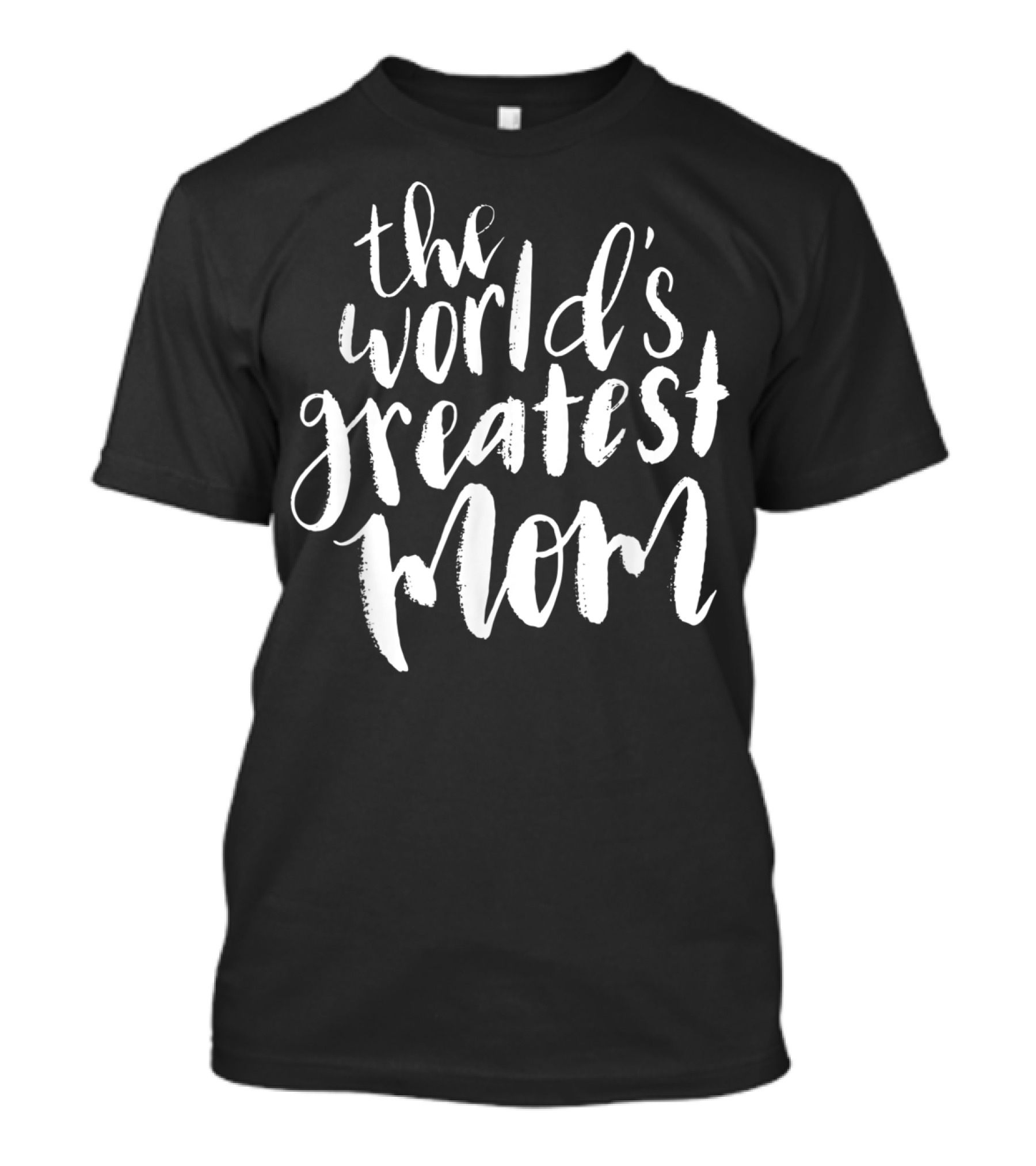 The World's Greatest Mom T-Shirt