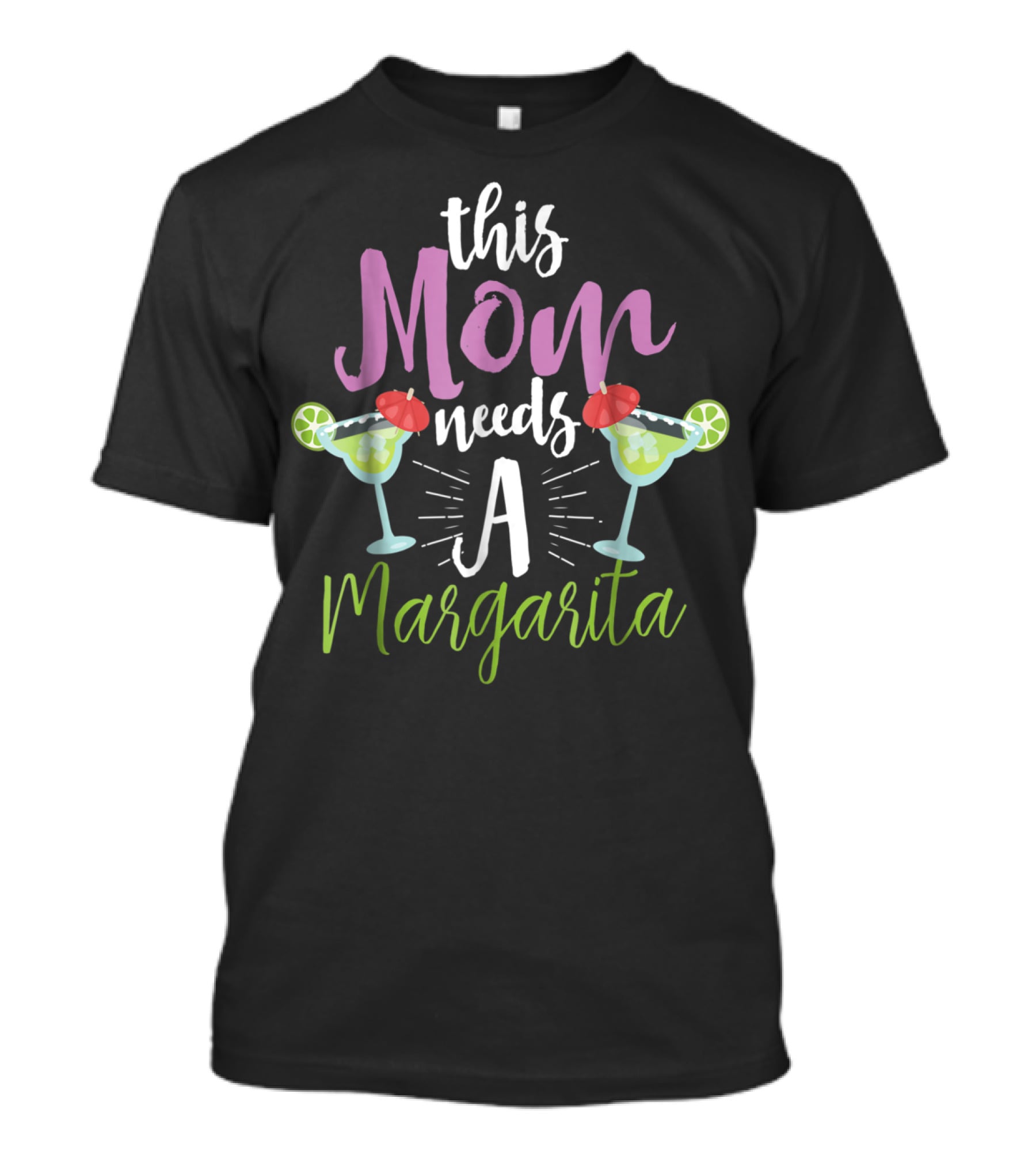 This Mom Needs A Margarita With Funny Tequila Drinking Tropics Mood T-Shirt
