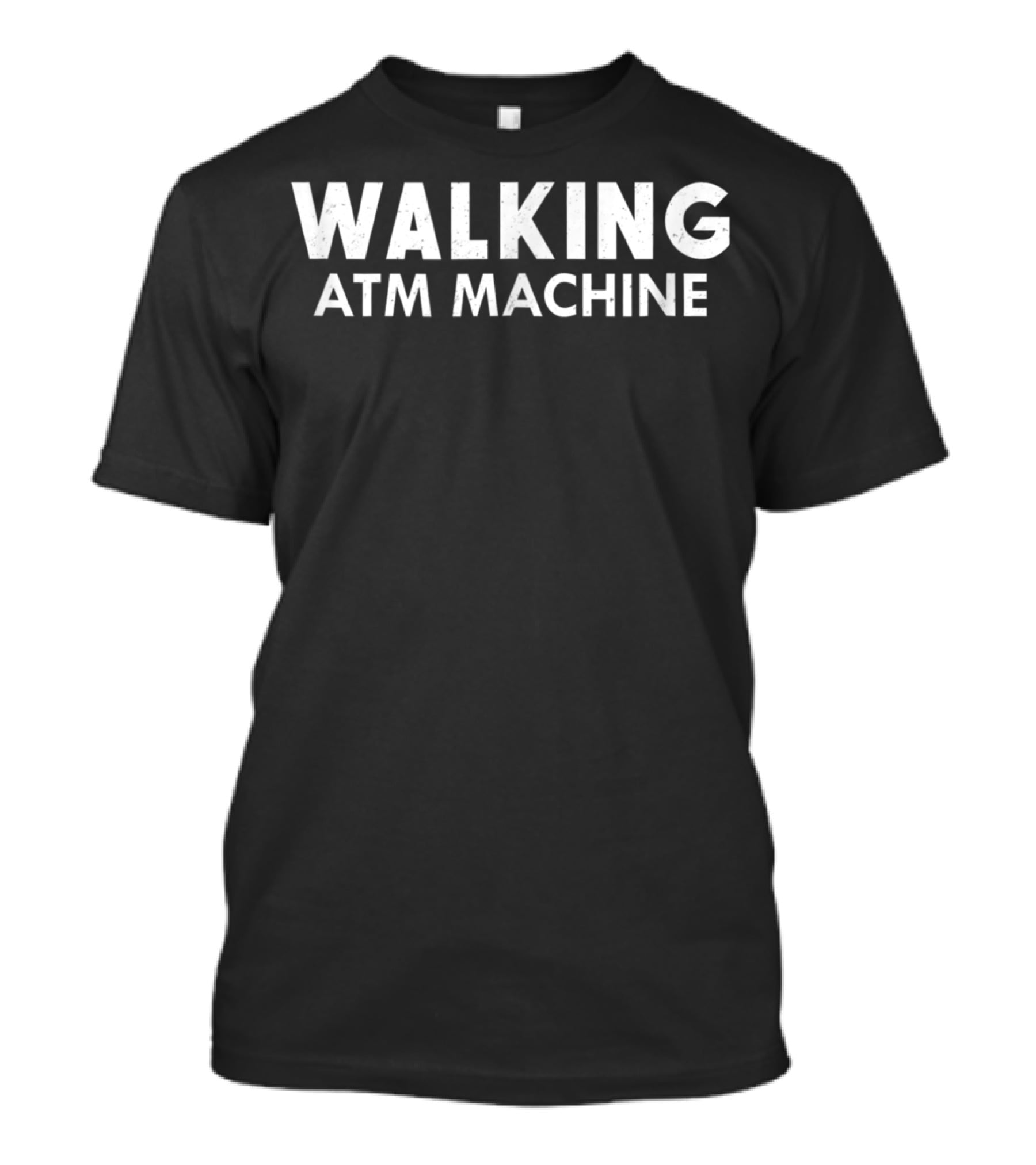 Walking ATM Machine Funny Family Dads Parent T-Shirt