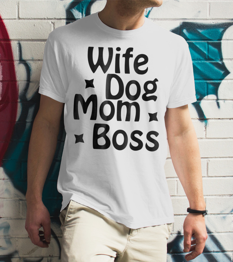 Wife Dog Mom Boss Star T-Shirt