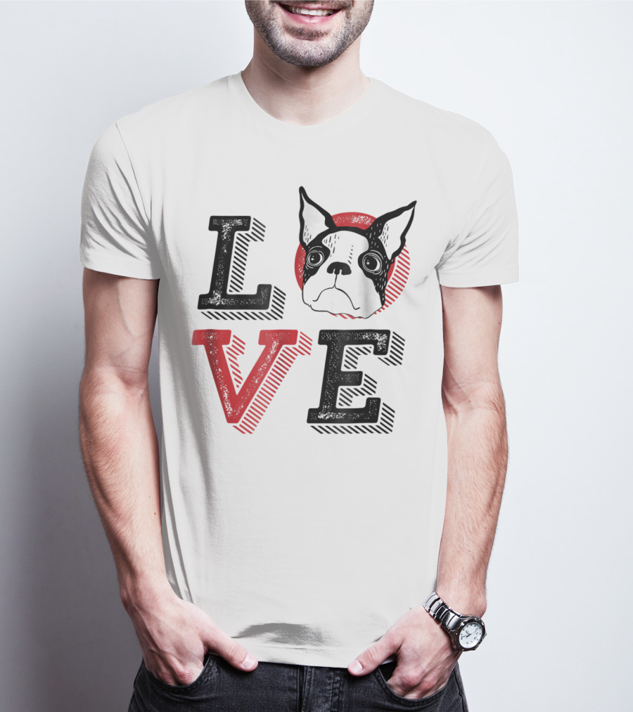I Love Boston Terrier Dog Lover Puppies Mom Dad99 Love T-Shirt