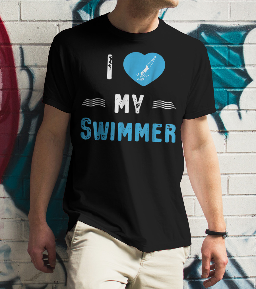 I Love My Swimmer Swim Mom T-Shirt