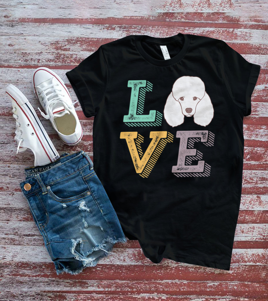 I Love Poodle Puppy Mom Cute Love Poodle T-Shirt