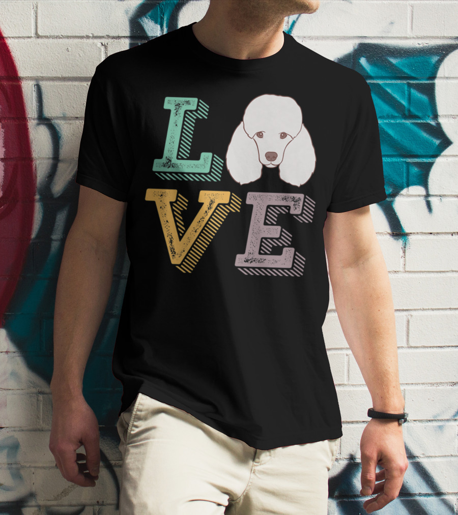I Love Poodle Puppy Mom Cute Love Poodle T-Shirt