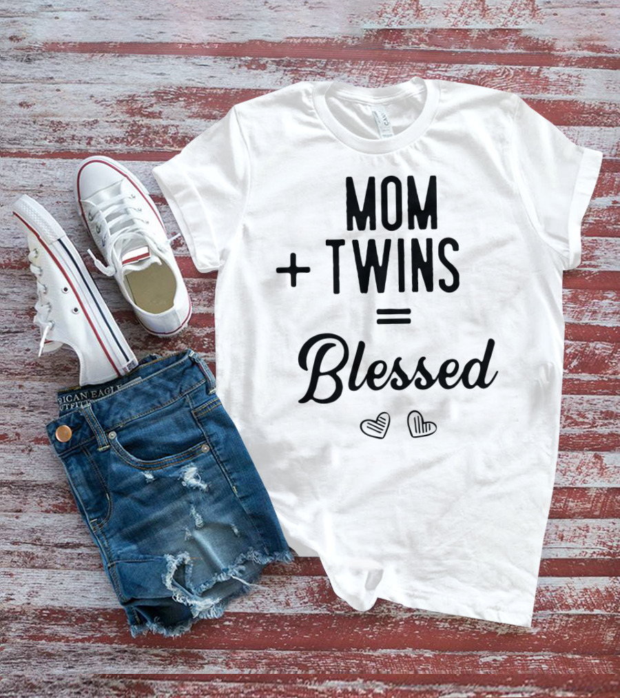 Mom Plus Twins Equals Blessed T-Shirt