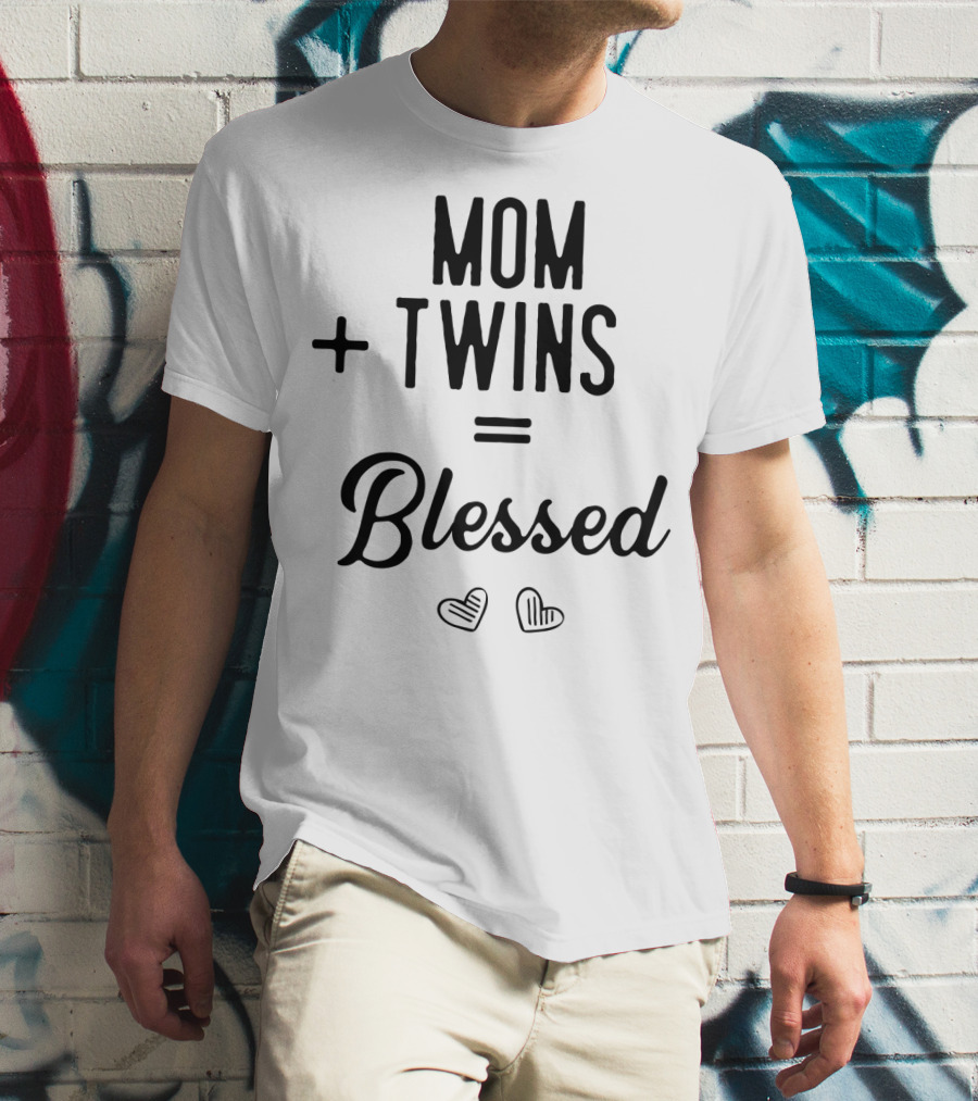 Mom Plus Twins Equals Blessed T-Shirt