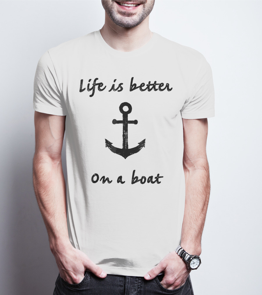 Life Is Better On A Boat Vintage Sailing Boating Fishing Anchor T-Shirt