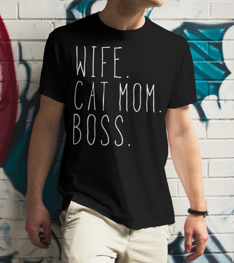 Wife Cat Mom Boss T-Shirt