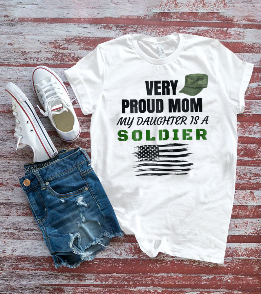 Very Proud Mom My Daughter Is A Soldier Camouflage Hat And American Flag T-Shirt