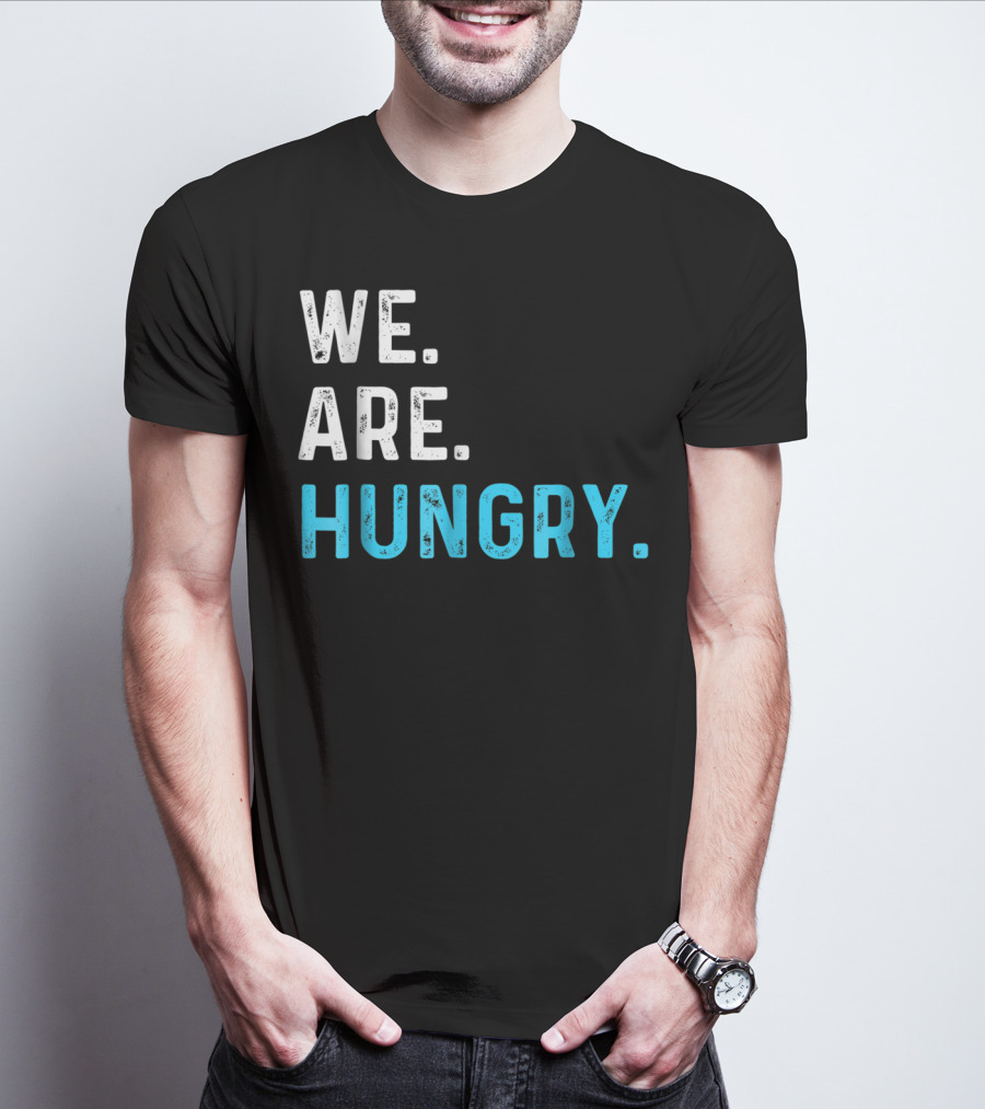 We Are Hungry Pregnant Mom Funny Parent T-Shirt