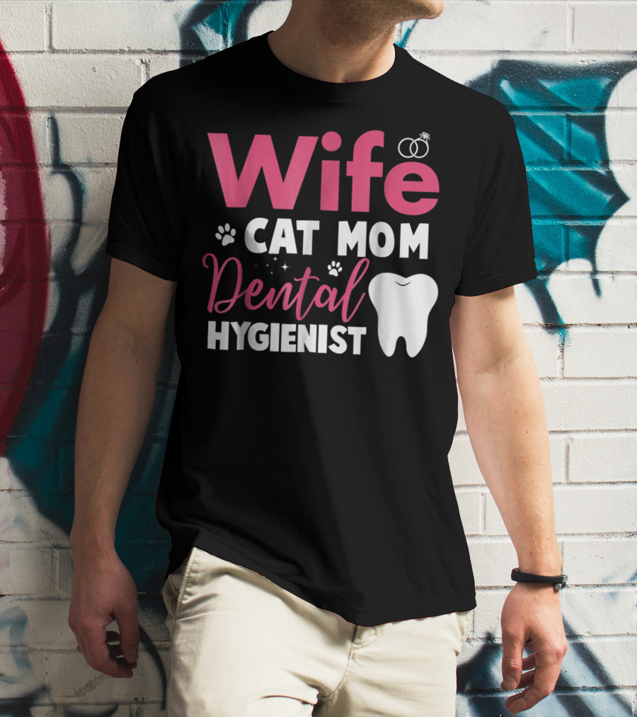 Wife Cat Mom Dental Hygienist Rings Paws Tooth T-Shirt