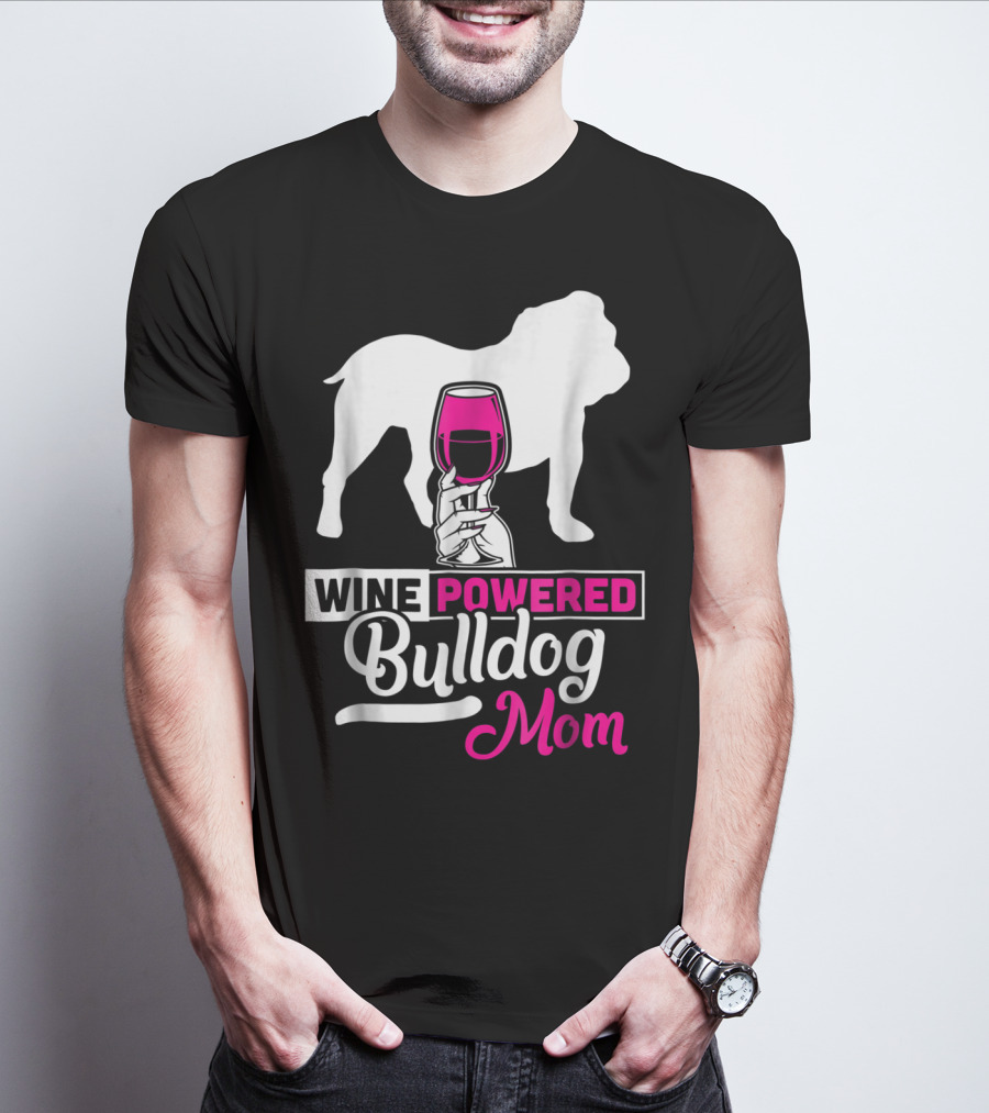 Wine Powered Bulldog Mom T-Shirt