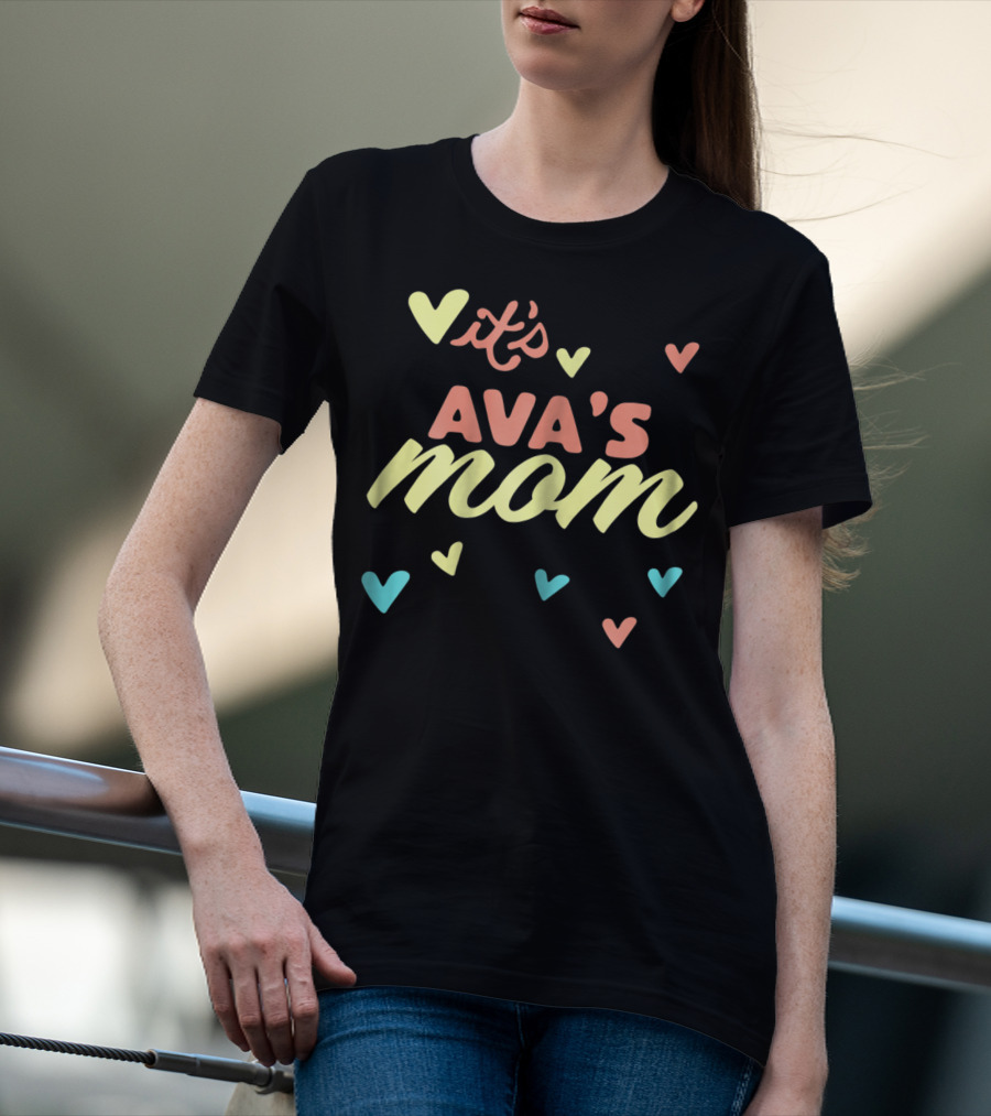 It's Ava's Mom Love Hearts T-Shirt