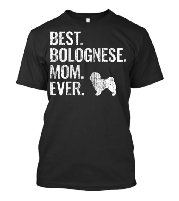 Best Bolognese Mom Ever Cool Dog Owner Bolognese T-Shirt
