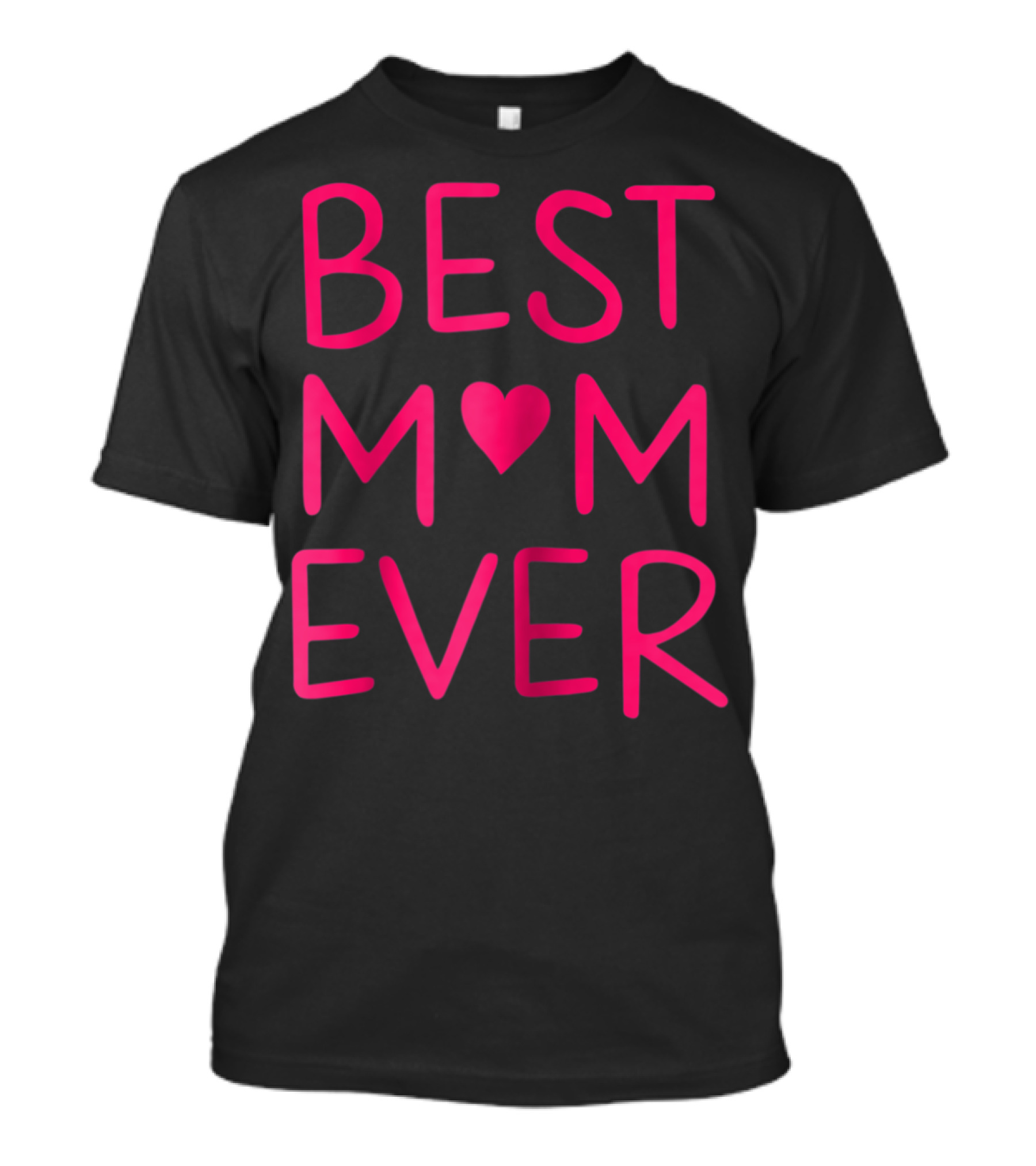 BEST MOM ♥ EVER T-Shirt