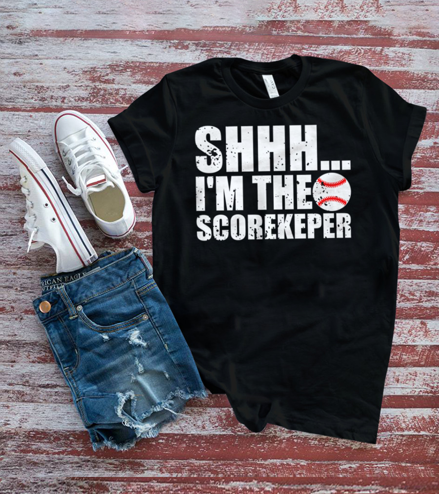 SHHH I'm The Scorekeeper Funny Cool Baseball T-Shirt