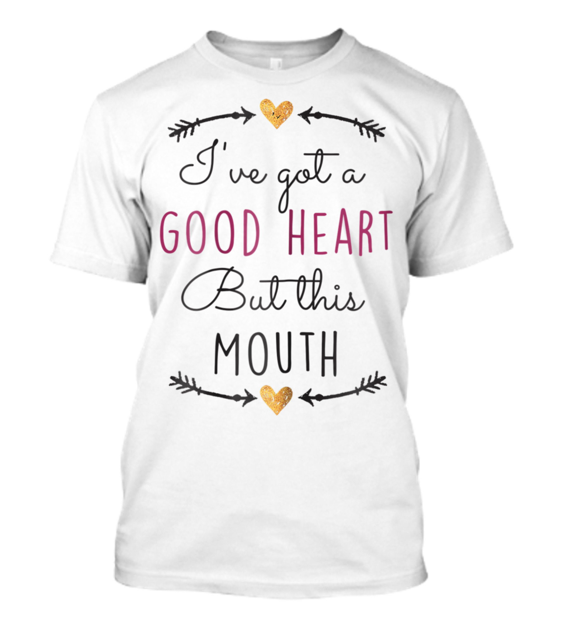 I've Got A Good Heart But This Mouth Christian Humor 42 T-Shirt