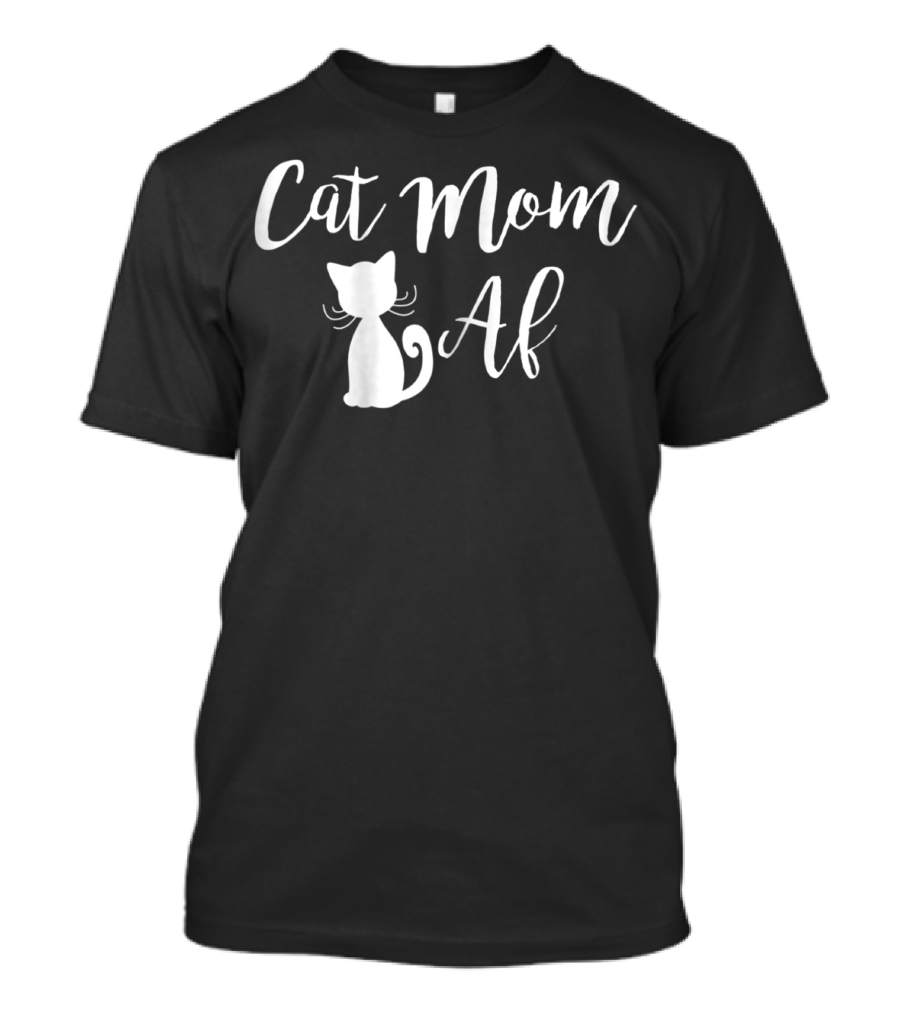 Cat Mom Af Funny3 White Cat T-Shirt
