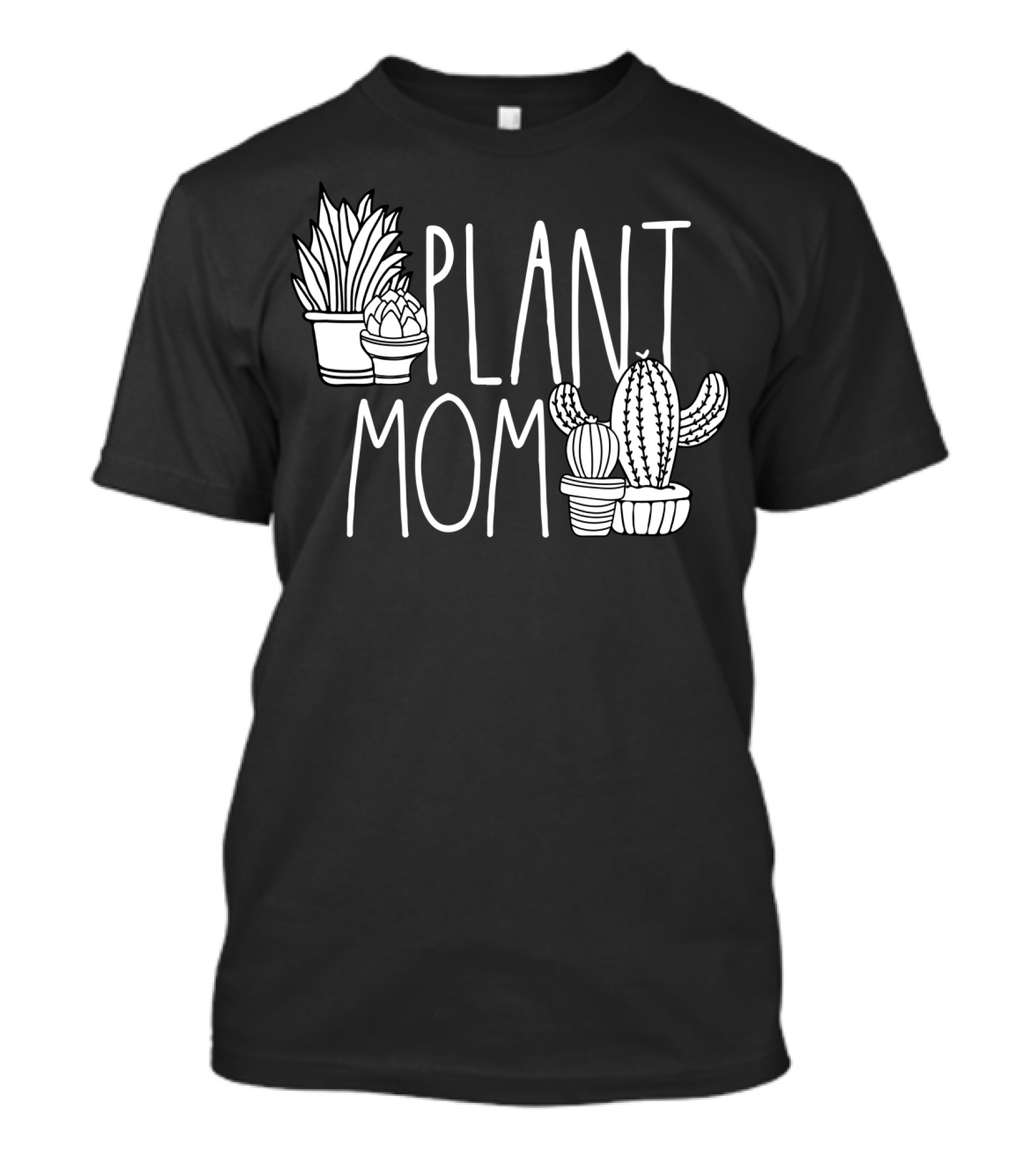 Plant Mom Cute Plant Lover Cactus And Succulents T-Shirt