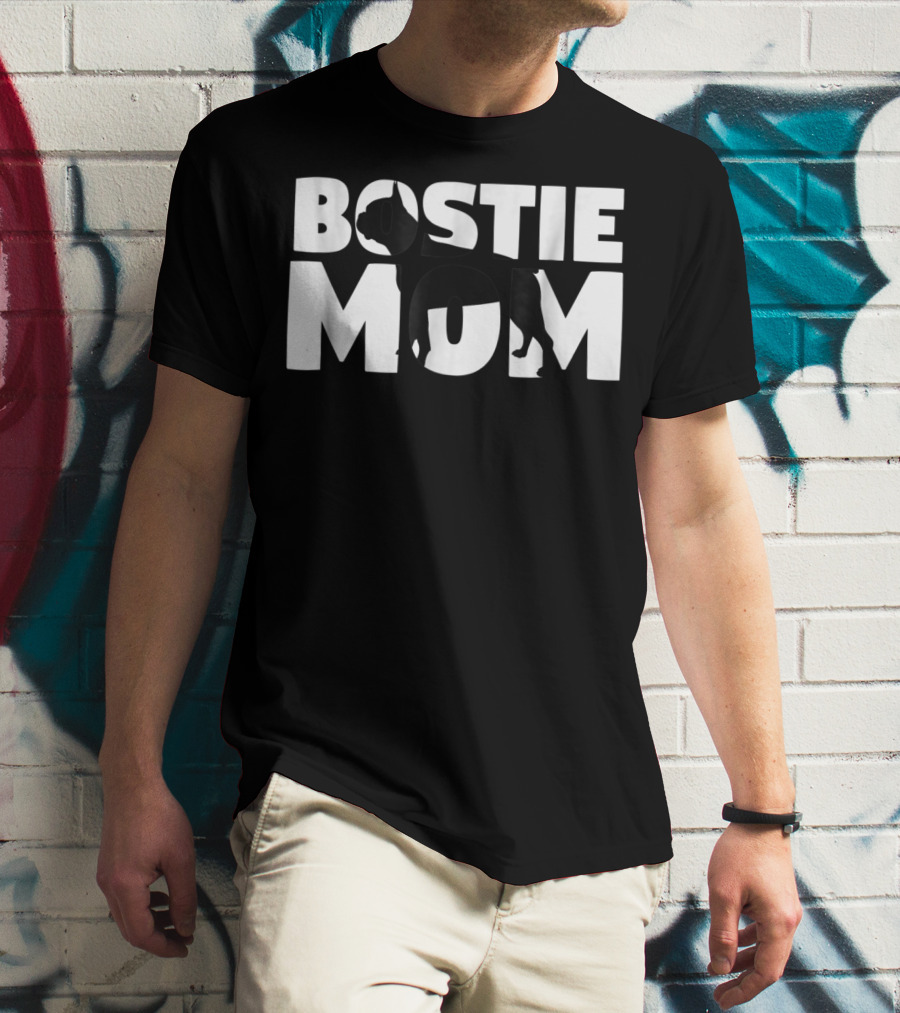 Bostie Mom Boston Terrier Dog Mom T-Shirt