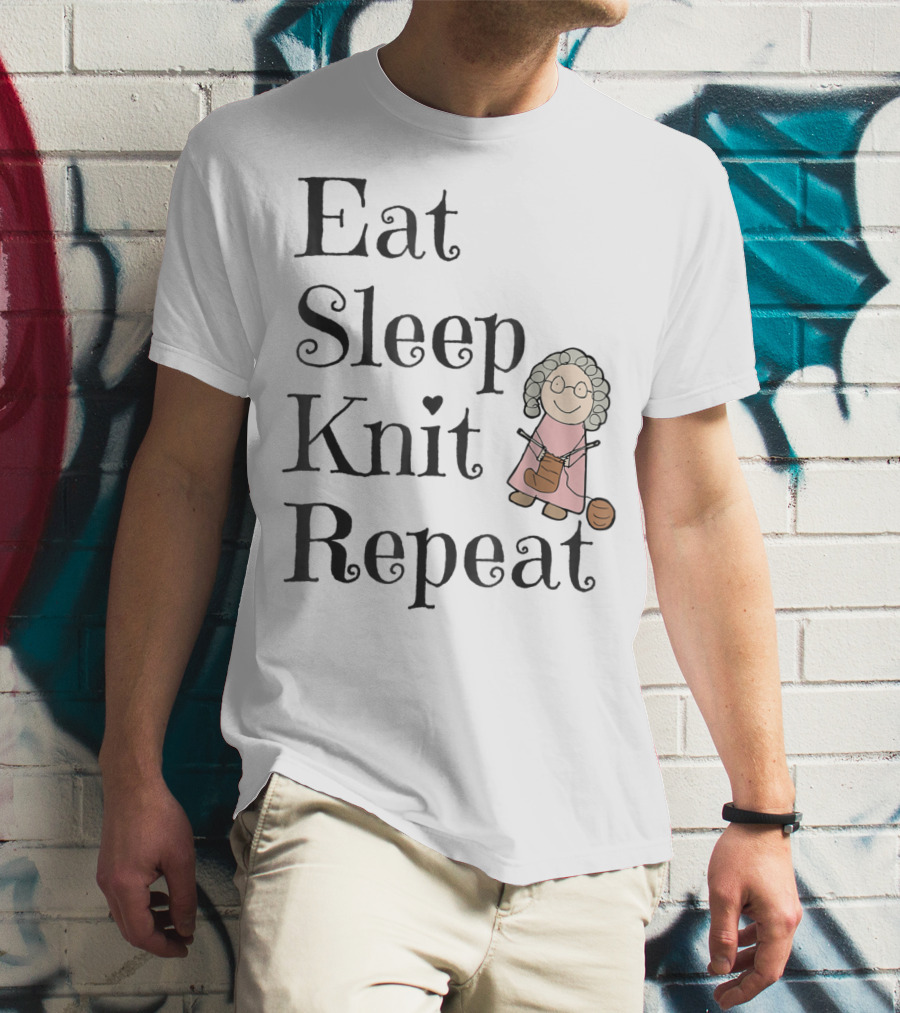 Eat Sleep Knit Repeat Knitting Grandma Cute T-Shirt