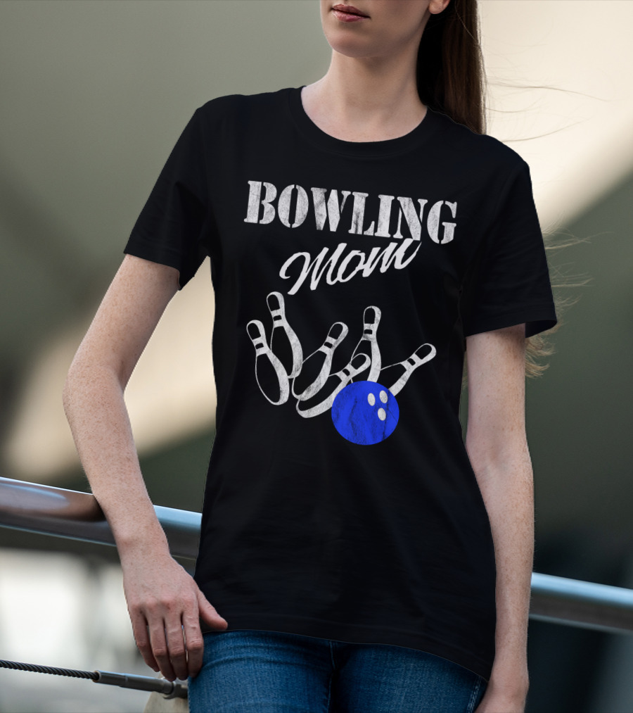 Bowling Mom Funny Player Mother Fan Pins And Ball T-Shirt