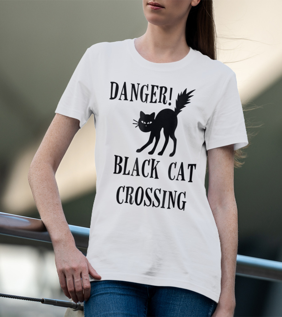 Danger Black Cat Crossing Halloween Teacher Mom Wife3 T-Shirt