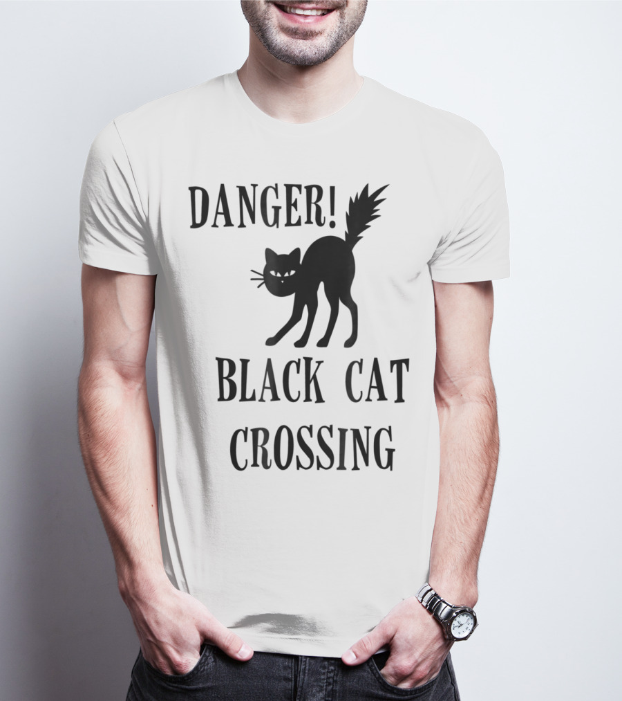 Danger Black Cat Crossing Halloween Teacher Mom Wife3 T-Shirt