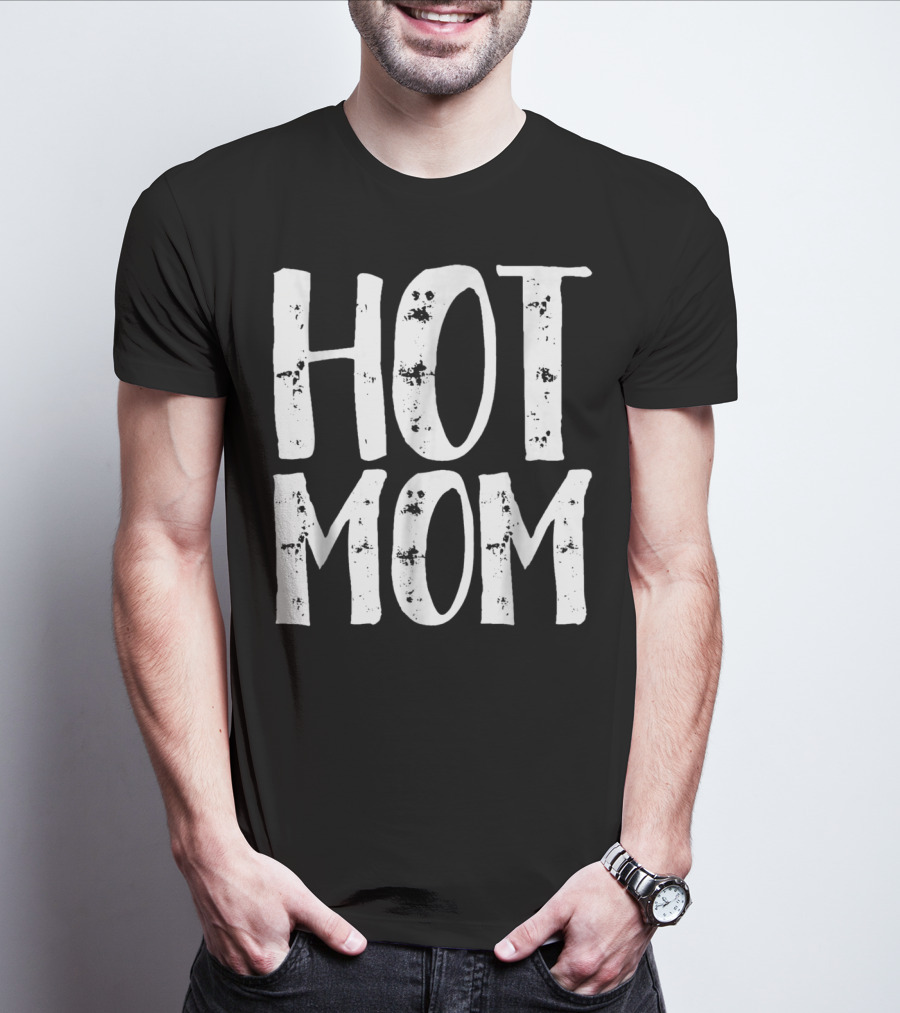 HOT MOM T-Shirt