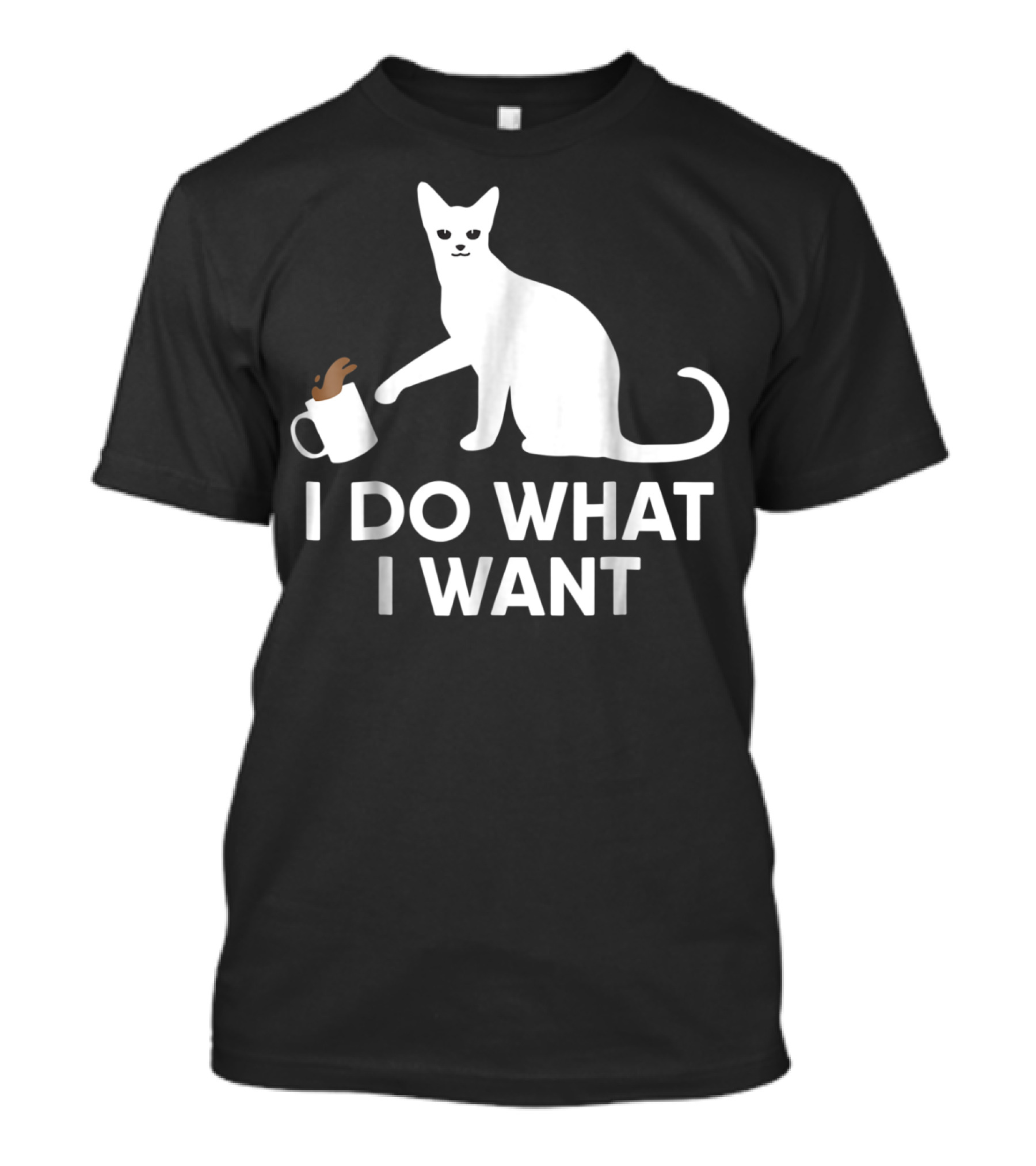 I Do What I Want Funny Kitty Lover Cat Mug Spill T-Shirt